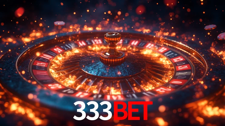 Explore as vantagens do 333BET: serviço profissional e confiabilidade